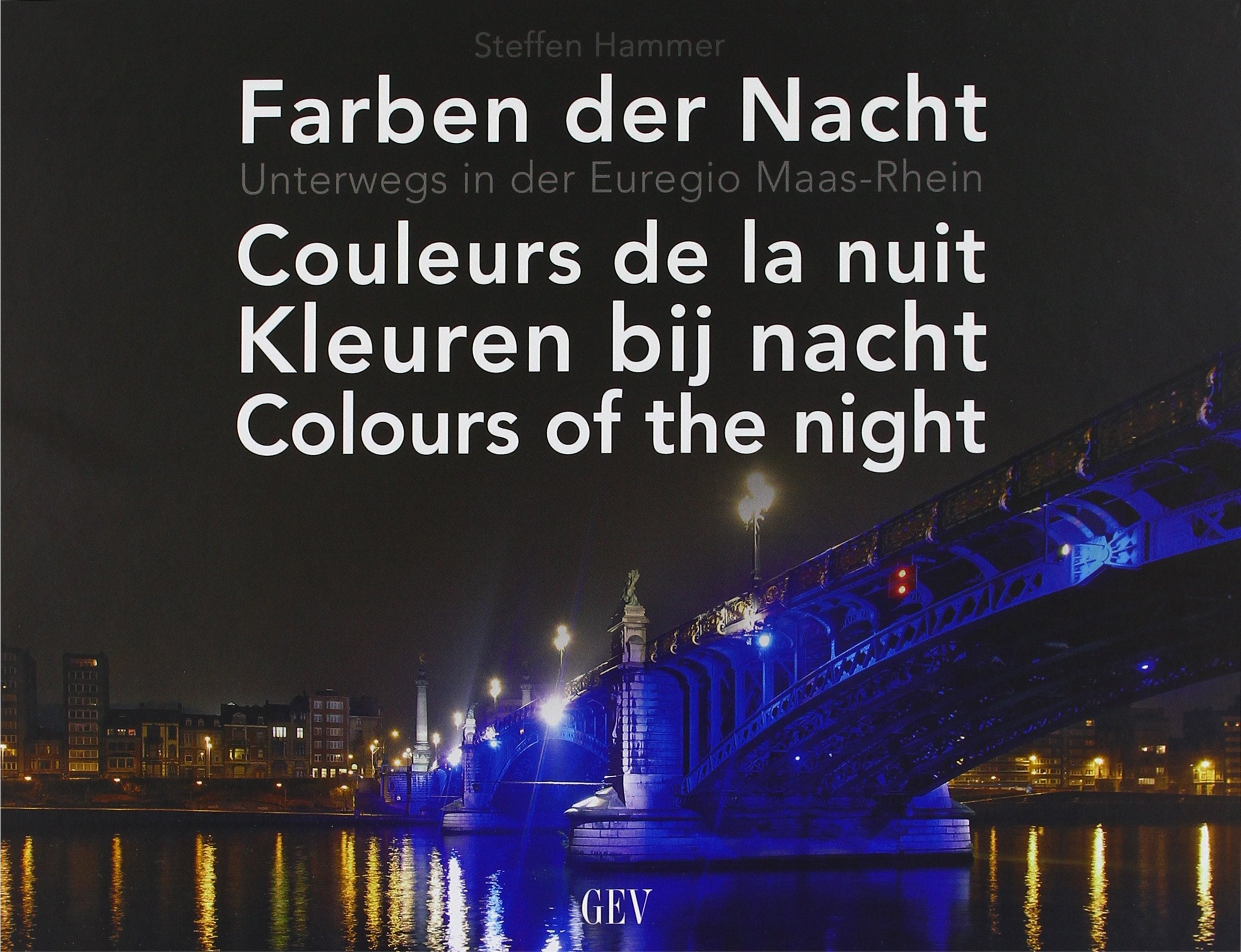 Farben der Nacht: Unterwegs in der Euregio Maas-Rhein book