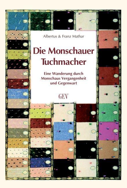 Die Monschauer Tuchmacher: Eine Wanderung durch Monschaus Vergangenheit und Gegenwart (Unterwegs) Leisure, Home & Garden