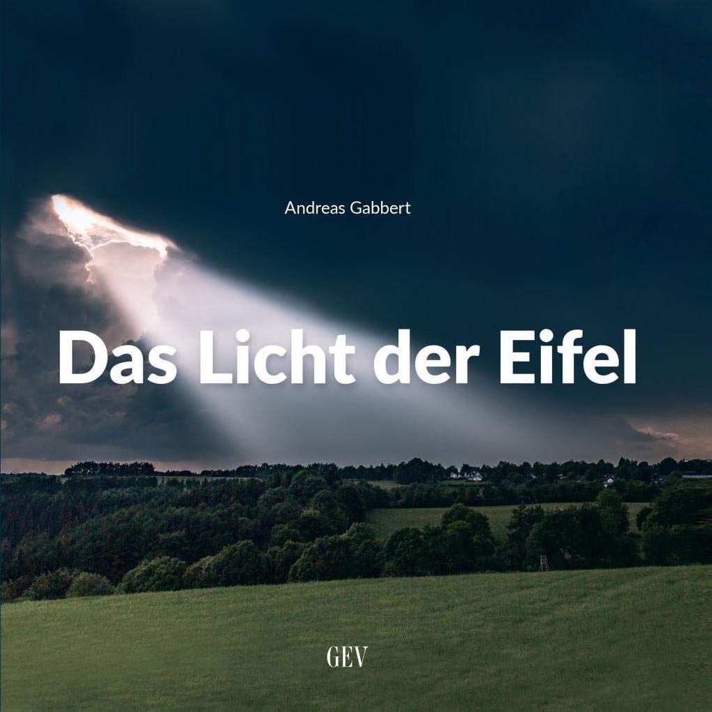 Das Licht der Eifel: Zwischen Venn und Nationalpark Travel