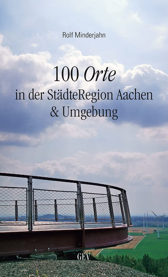 100 Orte in der StädteRegion Aachen & Umgebung Leisure, Home & Garden