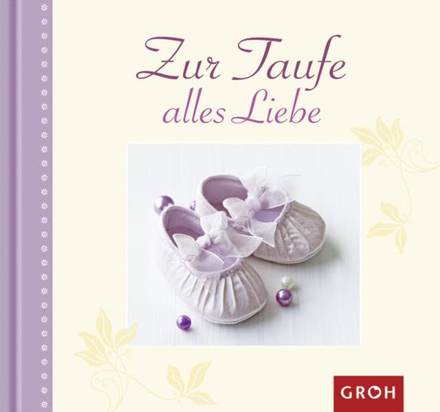 Zur Taufe alles Liebe (Von Herzen für Dich) Parents & Children