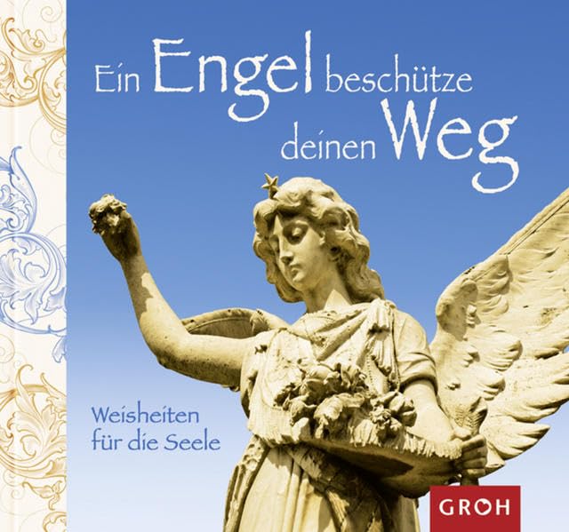 Ein Engel beschütze deinen Weg: Weisheiten für die Seele (Besinnung im Alltag) Religion & Esotericism