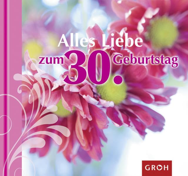 Alles Liebe zum 30. Geburtstag (Runde Geburtstage) Lifestyle