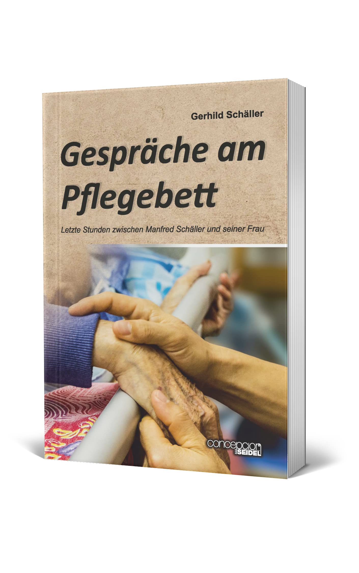 Gespräche am Pflegebett - Letzte Stunden zwischen Manfred Schäller und seiner Frau Religion & Esotericism