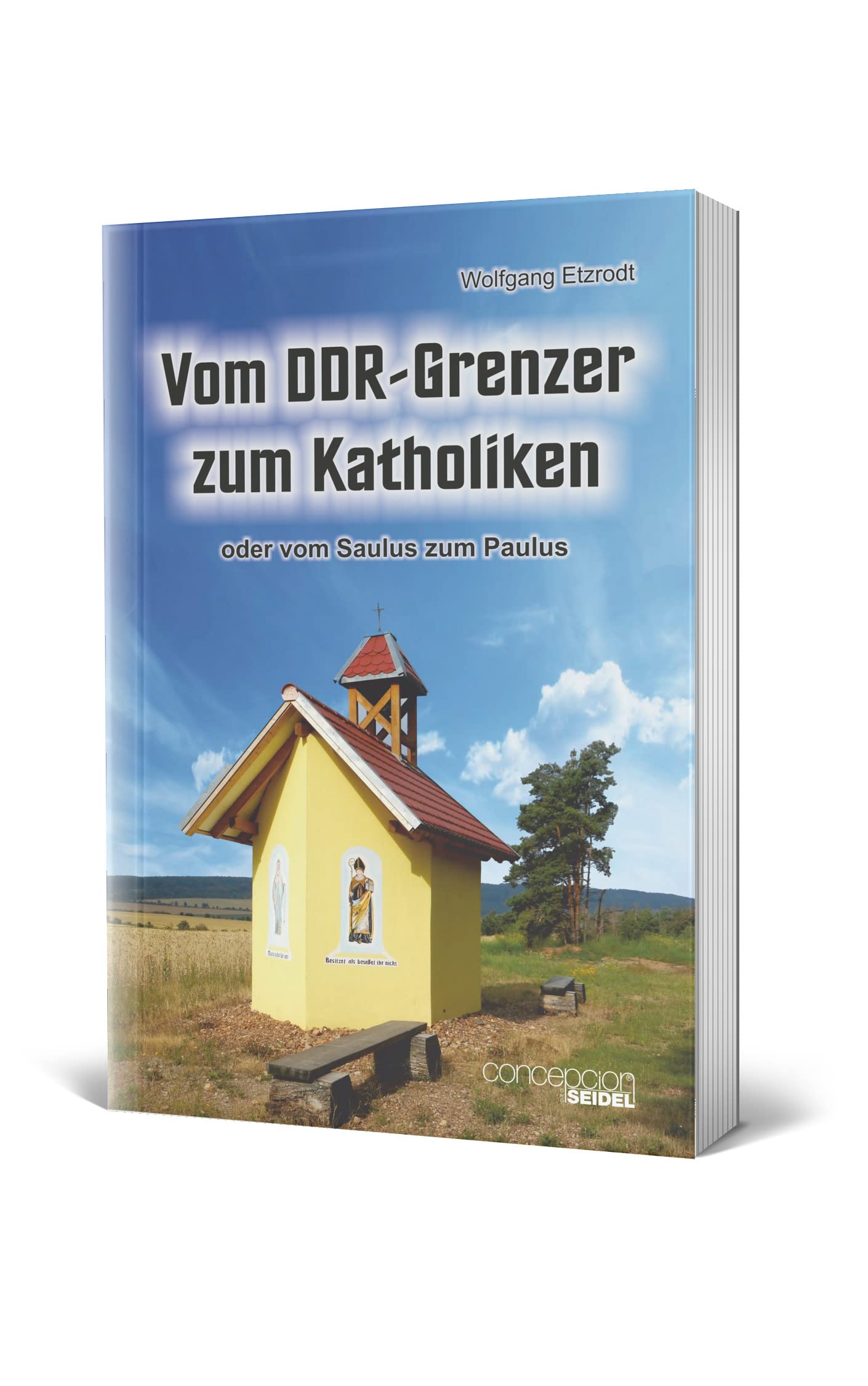 Vom DDR-Grenzer zum Katholiken Religion & Esotericism