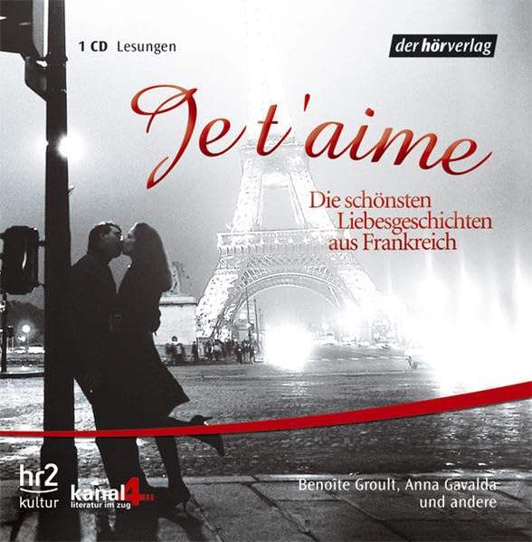 Je t'aime - Die schönsten Liebesgeschichten aus Frankreich Poetry