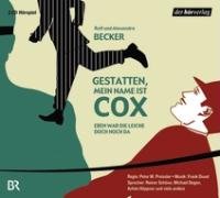 Gestatten, mein Name ist Cox, Eben war die Leiche noch da, 2 Audio-CDs Books