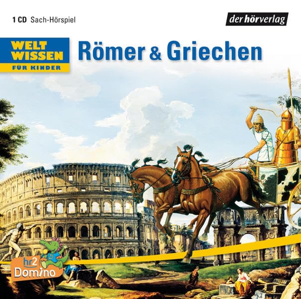 Weltwissen für Kinder: Römer & Griechen: Sach-Hörspiel ab 6 Jahren Novels & Short Stories