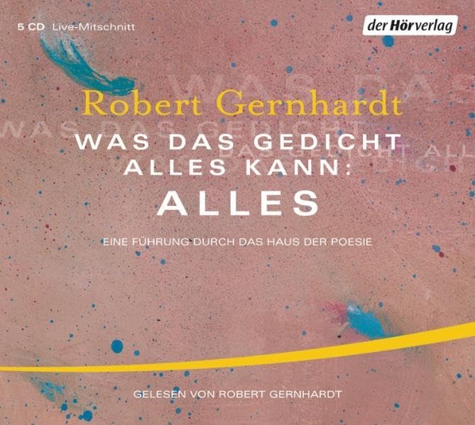 Was das Gedicht alles kann: Alles: Eine Führung durch das Haus der Poesie Contemporary literature
