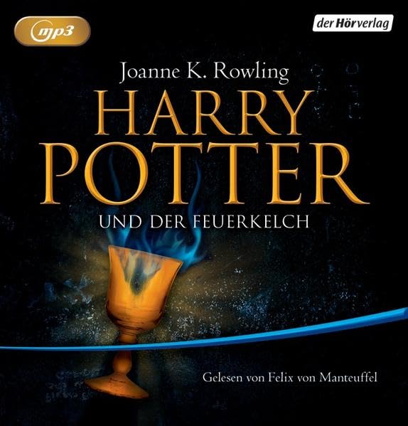 Harry Potter und der Feuerkelch: Gelesen von Felix von Manteuffel (Harry Potter, gelesen von Felix von Manteuffel, Band 4) Contemporary literature Books
