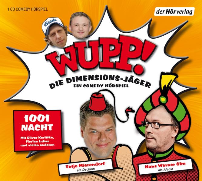 Wupp! 2. Die Dimensions-Jäger. Ein Comedy-Hörspiel: Folge 2: 1001 Nacht Manga