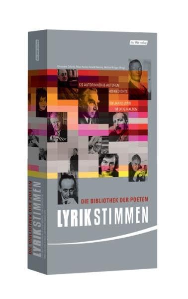 Lyrikstimmen: Die Bibliothek der Poeten. - 122 Autorinnen & Autoren, 420 Gedichte, 100 Jahre Lyrik im Originalton Poetry