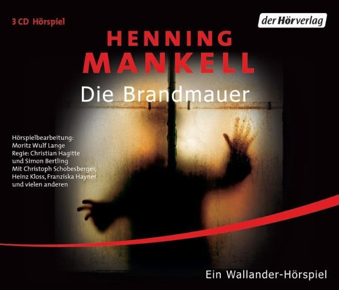 Die Brandmauer: Ein Wallander-Hörspiel (Der Kurt Wallander-Kosmos: Die Kriminalromane, Band 13) Contemporary literature