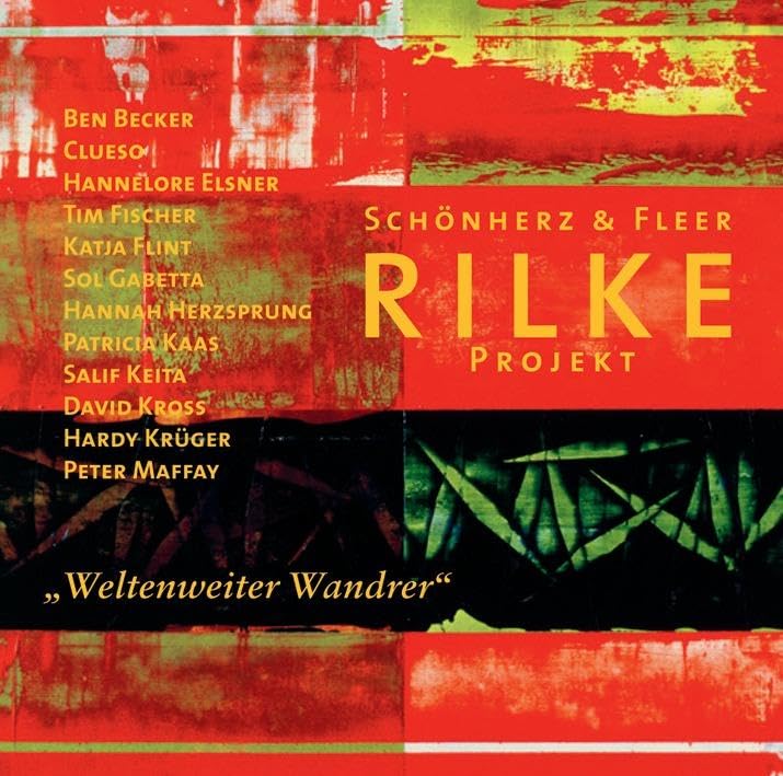 Rilke Projekt. "Weltenweiter Wandrer" cd