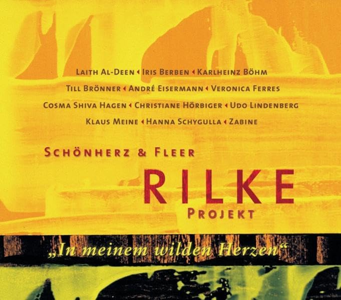 Rilke Projekt. In meinem wilden Herzen Poetry