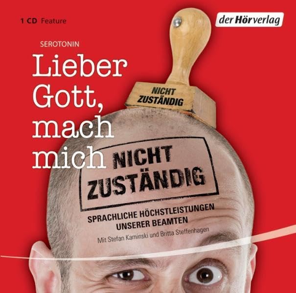 Lieber Gott, mach mich nicht zuständig: Sprachliche Höchstleistungen unserer Beamten Leisure, Home & Garden