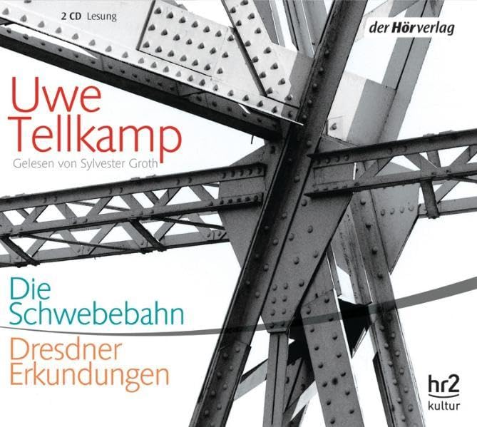 Die Schwebebahn: Dresdner Erkundungen Essays & Short Stories
