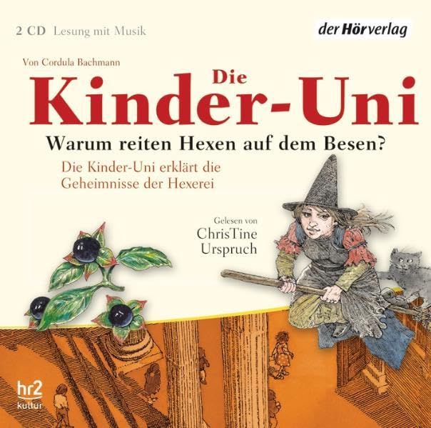 Die Kinder-Uni. Warum reiten Hexen auf dem Besen?: Die Kinder-Uni erklärt die Geheimnisse der Hexerei Non-fiction