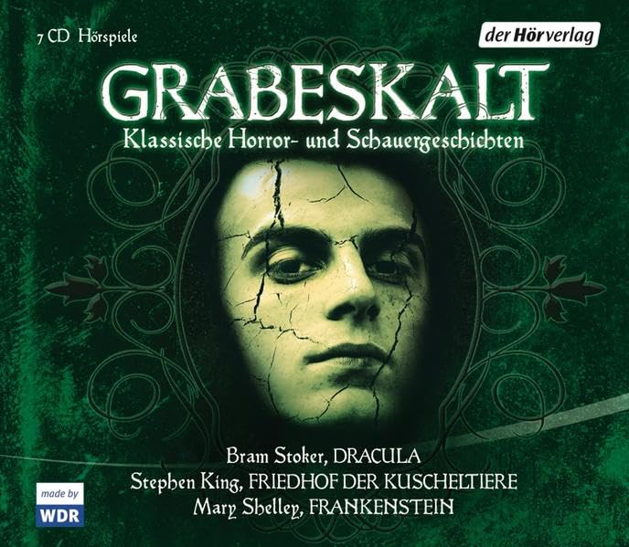 Grabeskalt: Klassische Horror- und Schauergeschichten. Friedhof der Kuscheltiere – Frankenstein – Dracula Horror & Mystery