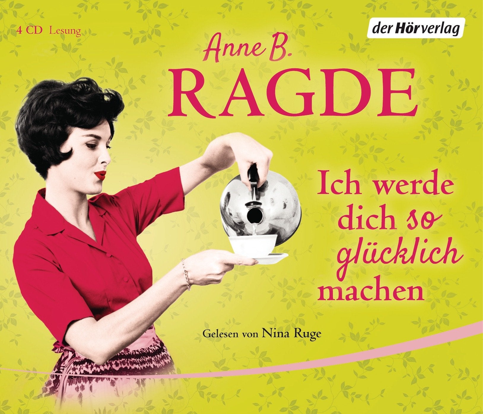Ich werde dich so glücklich machen: Gekürzte Lesung Contemporary literature