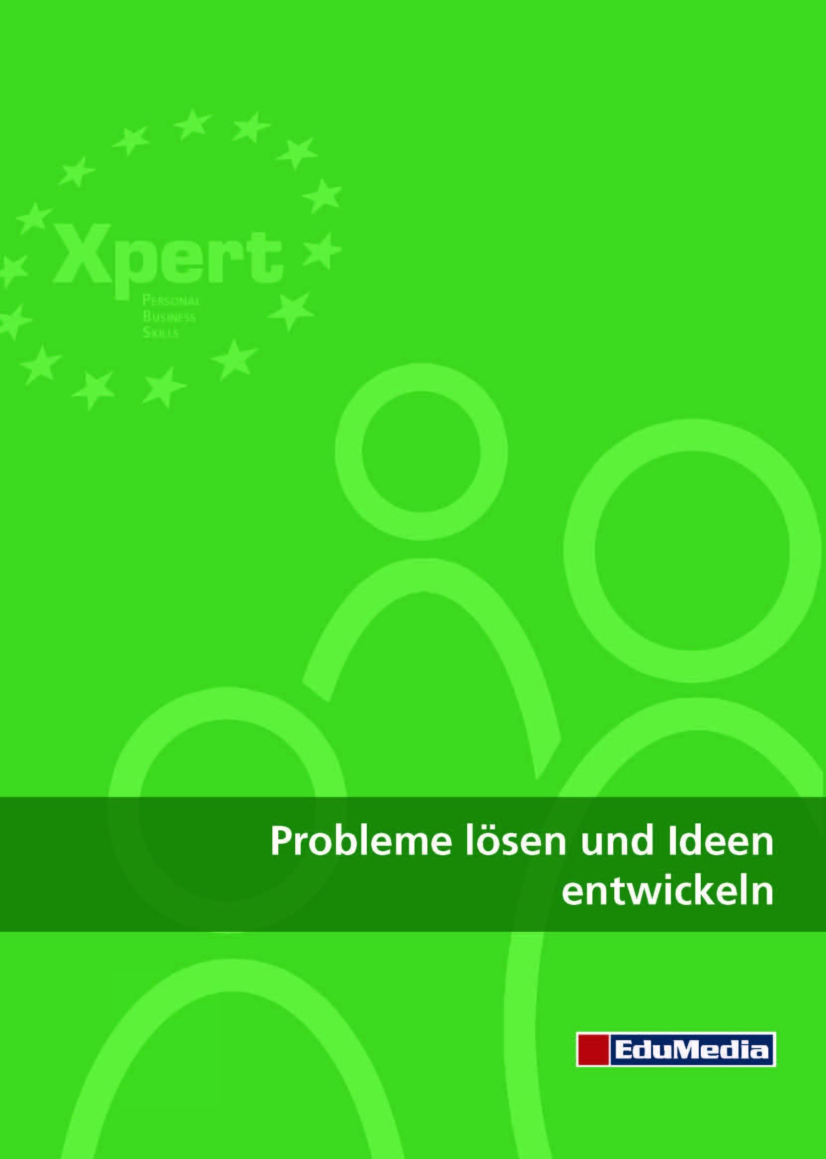 Probleme lösen und Ideen entwickeln (Xpert Personal Business Skills) Business, Finance & Career