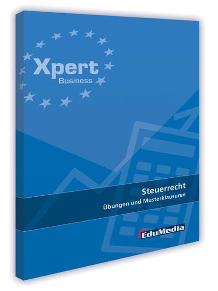 Steuerrecht - Übungen und Musterklausuren: Ausgabe 2013 Learning & Reference