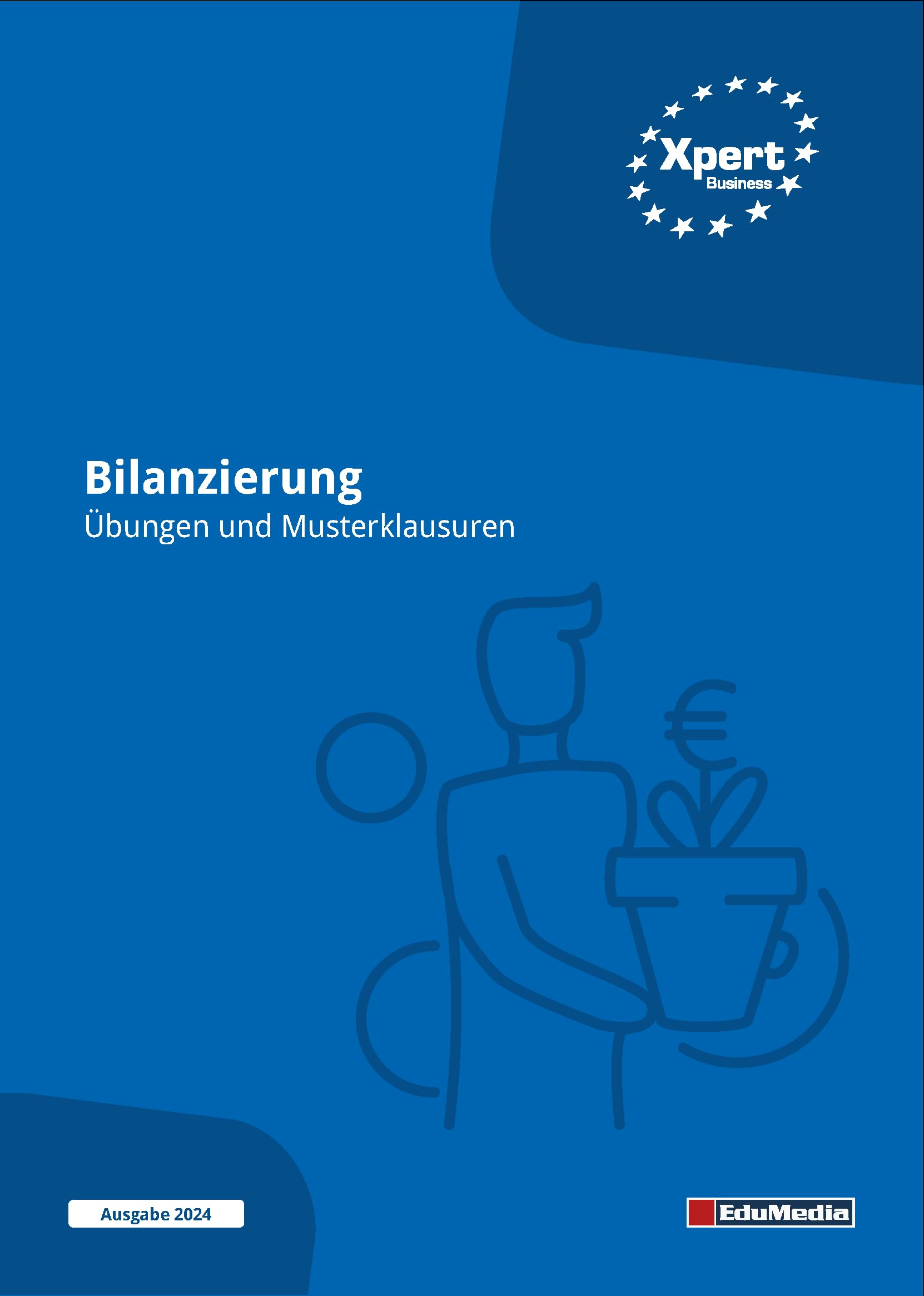 Bilanzierung: Übungen und Musterklausuren (Xpert Business) Business, Finance & Career