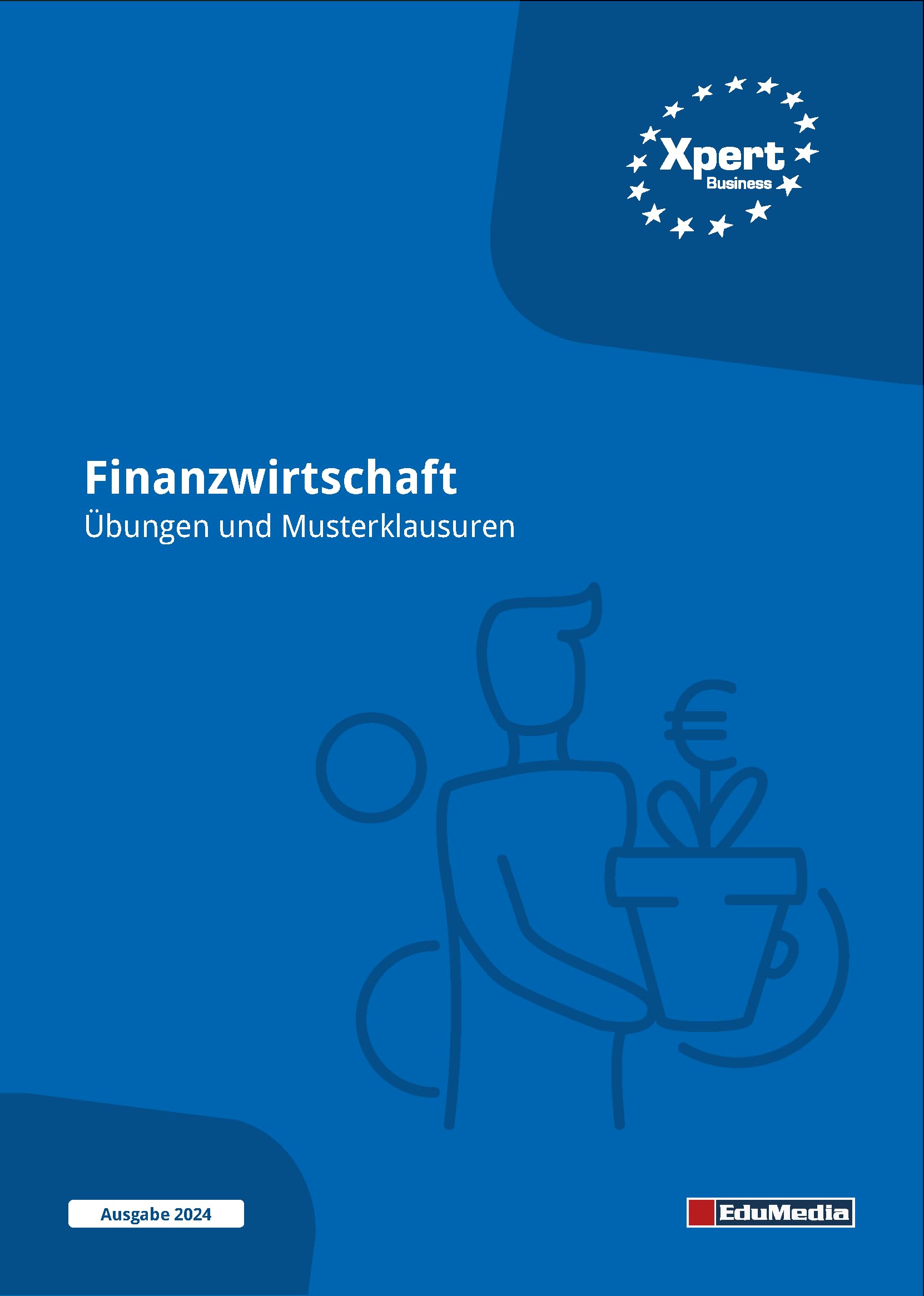 Finanzwirtschaft: Übungen und Musterklausuren: Ausgabe 2025 (Xpert Business) Law