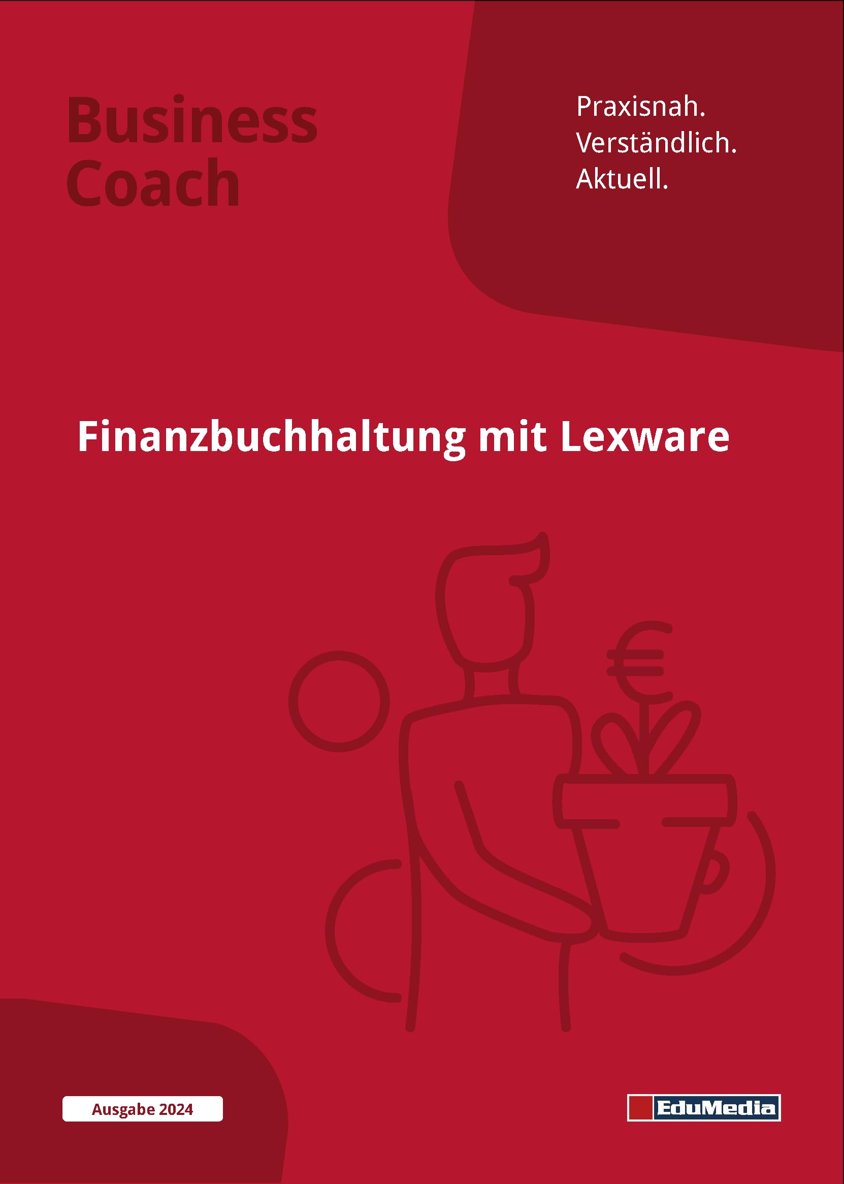 Finanzbuchhaltung mit Lexware: Mit Übungen und Musterklausuren: Ausgabe 2026. Mit authentischen Übungsfirmen. Schritt für Schritt Einführung in das Programm Lexware Buchhalter. (Business Coach) Business, Finance & Career