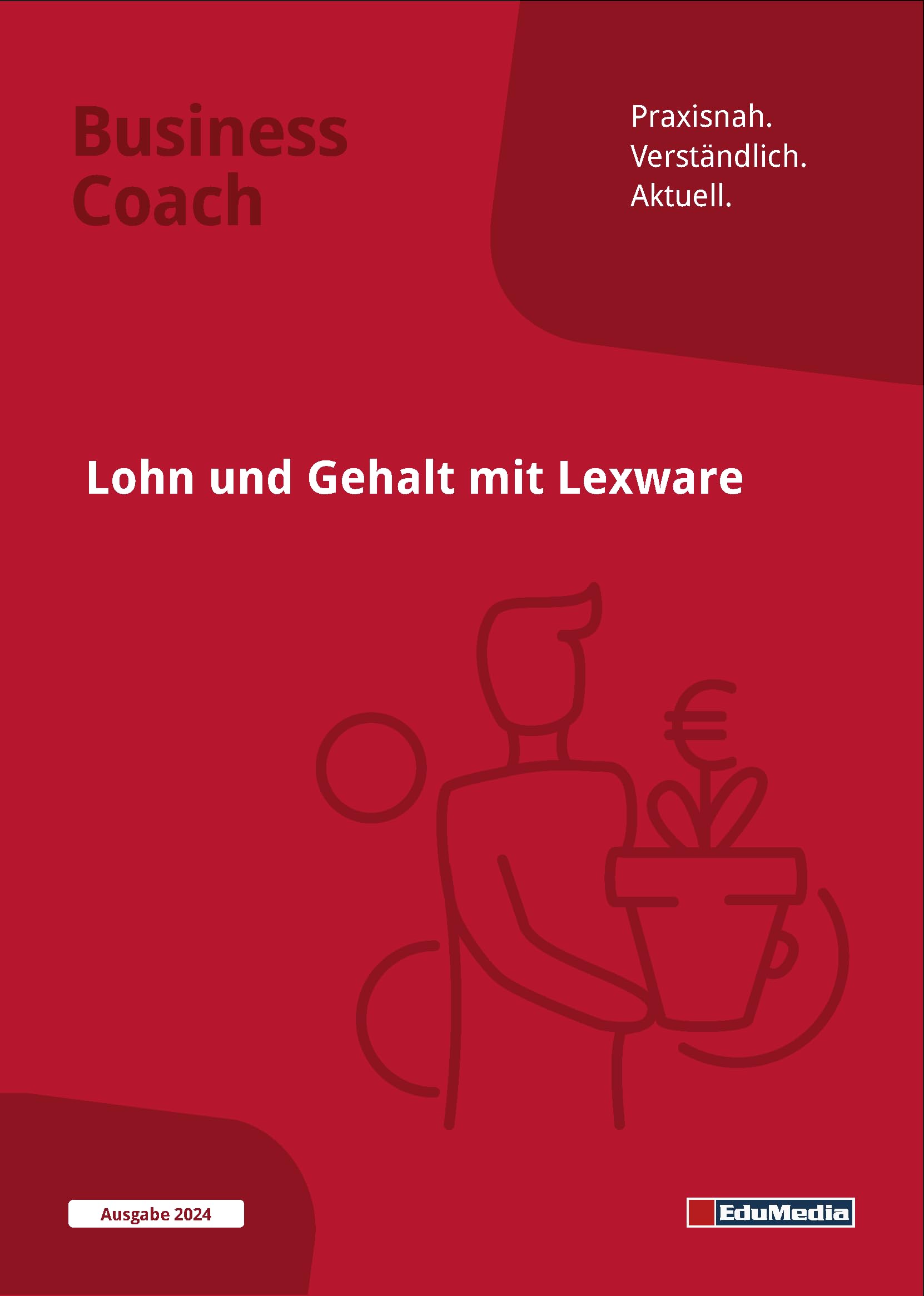 Lohn und Gehalt mit Lexware: Ausgabe 2025. Mit 120 Bildschirmfotos und 6 authentischen Übungsfirmen. Schritt für Schritt das Programm Lexware lohn + ... anlegen, Einmalzahlungen... (Business Coach) Business, Finance & Career