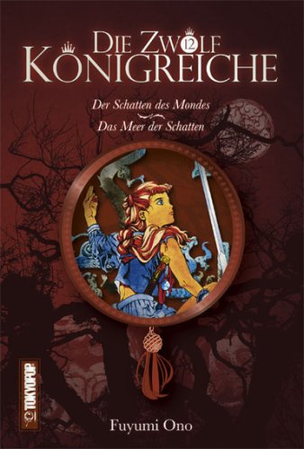 Die Zwölf Königreiche 01. Der Schatten des Mondes / Das Meer der Schatten Historical Fiction