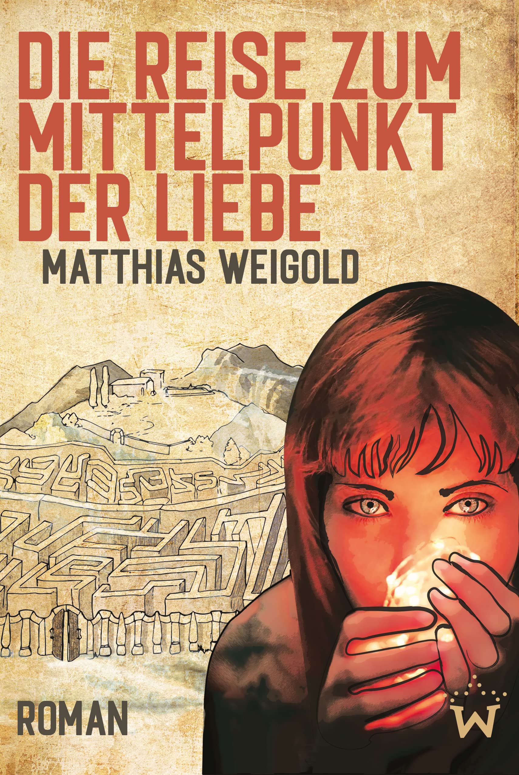 Die Reise zum Mittelpunkt der Liebe: Die Geschichte einer Fantastischen Mission Contemporary literature