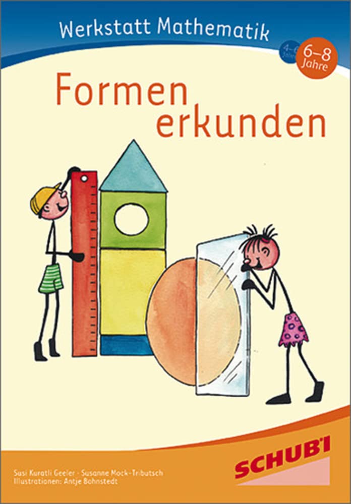 Werkstatt Mathematik: Formen erkunden 6 - 8 Jahre Learning & Reference