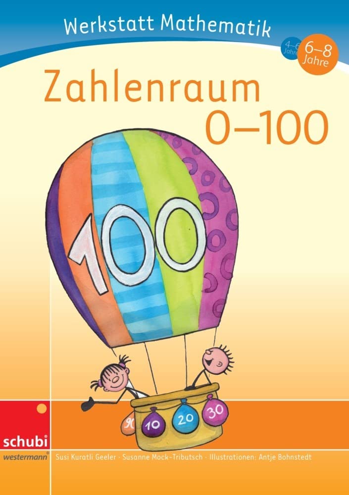 Werkstatt Mathematik: Zahlenraum 0-100 4 - 6 Jahre Learning & Reference