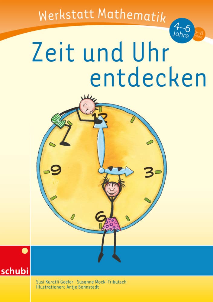 Werkstatt Mathematik: Zeit und Uhr entdecken 4 - 6 Jahre Study Guides