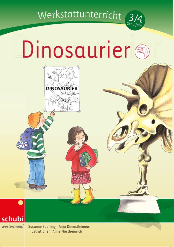 Werkstattunterricht 3./4. Schuljahr. Dinosaurier General education