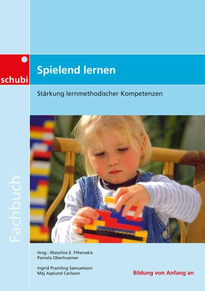 Spielend lernen: Stärkung lernmethodischer Kompetenzen (Fachbücher frühkindliche Bildung) Parents & Children