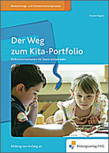 Handbücher für die frühkindliche Bildung / Der Weg zum Kita-Portfolio: Dokumentationen im Team entwickeln Books
