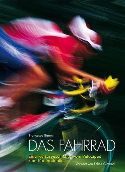 Das Fahrrad: Eine Kulturgeschichte vom Veloziped zum Mountainbike (Sachbuch) Film, Art & Culture