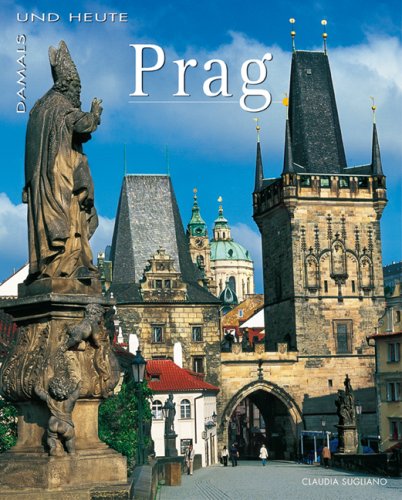 Damals und Heute Prag Politics & History