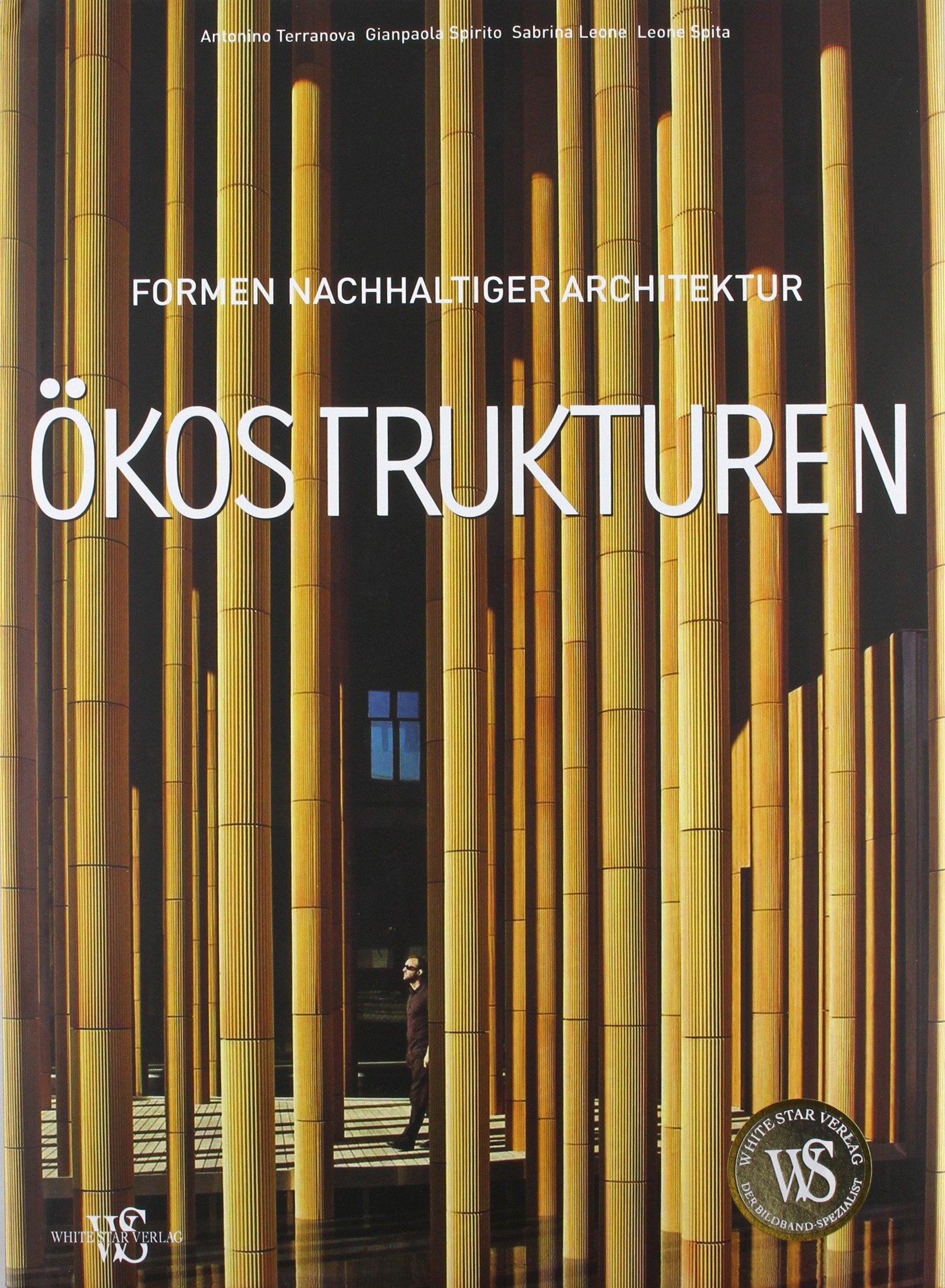 Ökostrukturen: Formen nachhaltiger Architektur Architecture