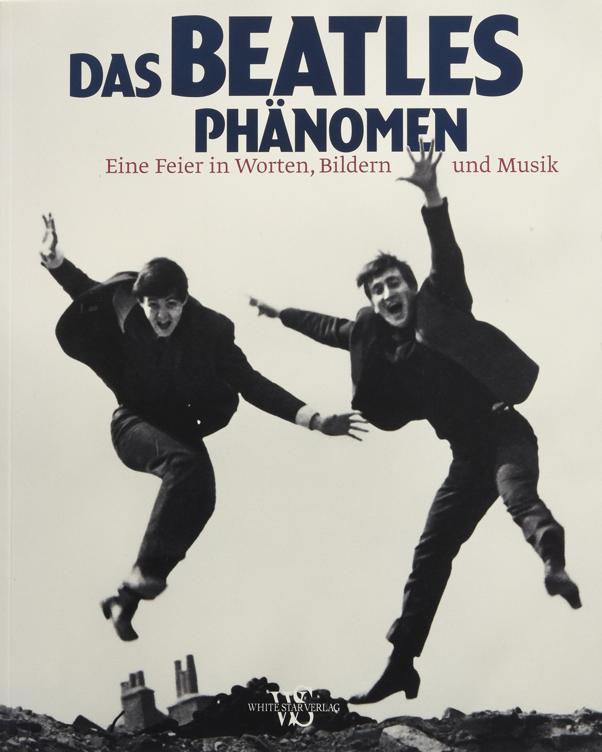Das Beatles Phänomen- Eine Feier in Worten, Bildern und Musik (Porträts) Arts & Music