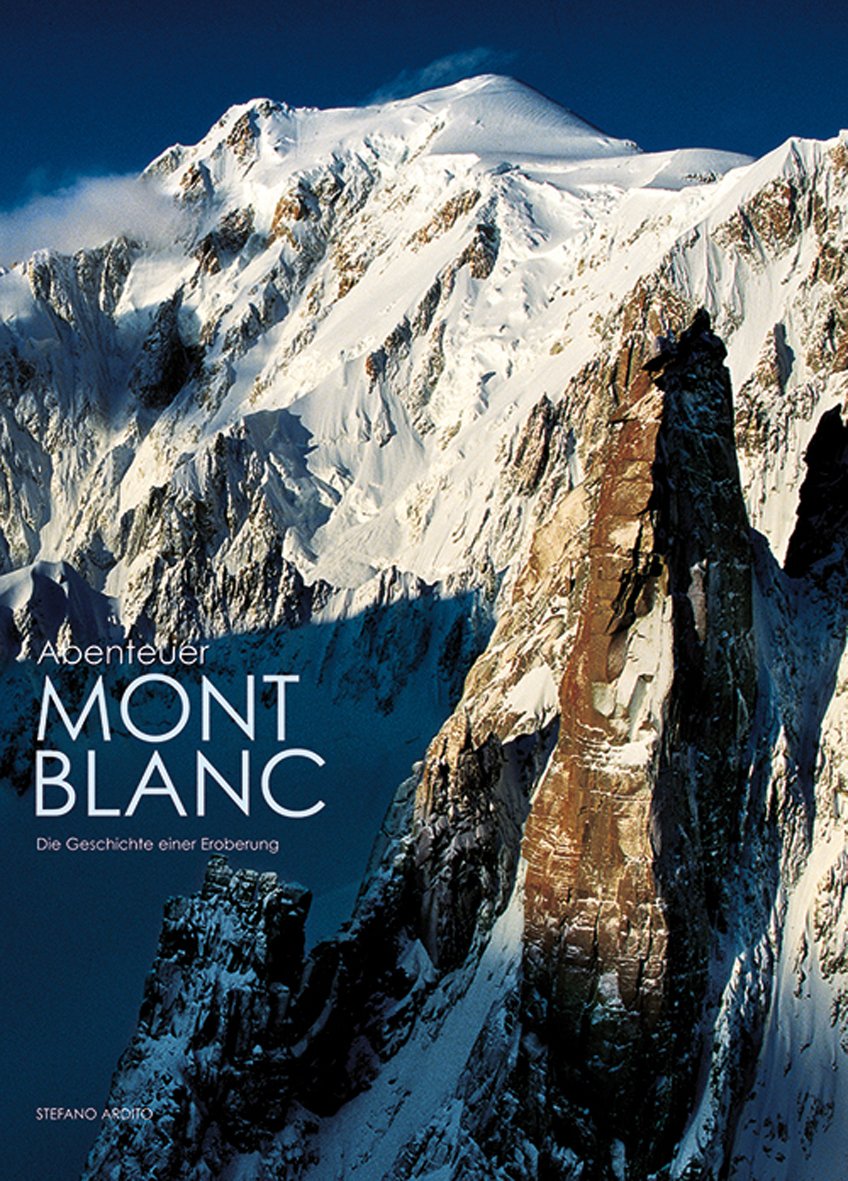 Abenteuer Mont Blanc: Die Geschichte einer Eroberung Leisure & Fun