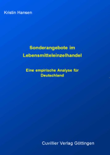 Sonderangebote im Lebensmitteleinzelhandel: Eine empirische Analyse für Deutschland Business, Finance & Career