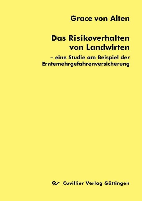 Das Risikoverhalten von Landwirten - eine Studie am Beispiel der Erntemehrgefahrenversicherung Leisure, Home & Garden