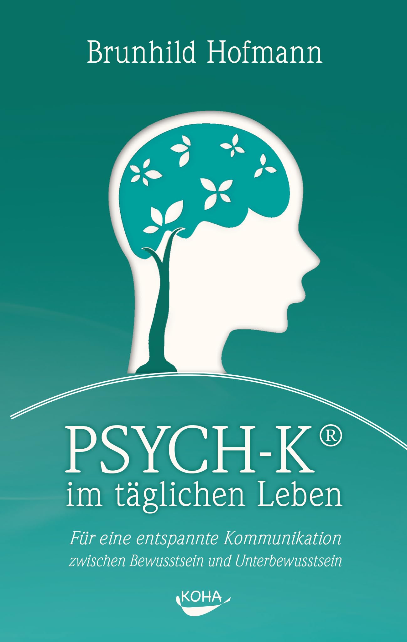 PSYCH-K im täglichen Leben Medicine