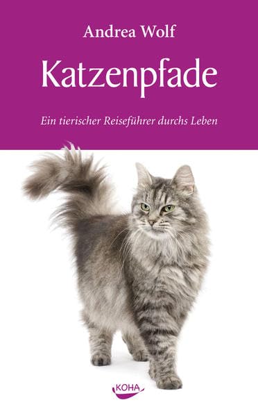 Katzenpfade: Ein tierischer Reiseführer durchs Leben Lifestyle
