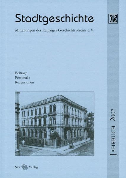 Stadtgeschichte. Mitteilungen des Leipziger Geschichtsvereins e.V. / Stadtgeschichte book
