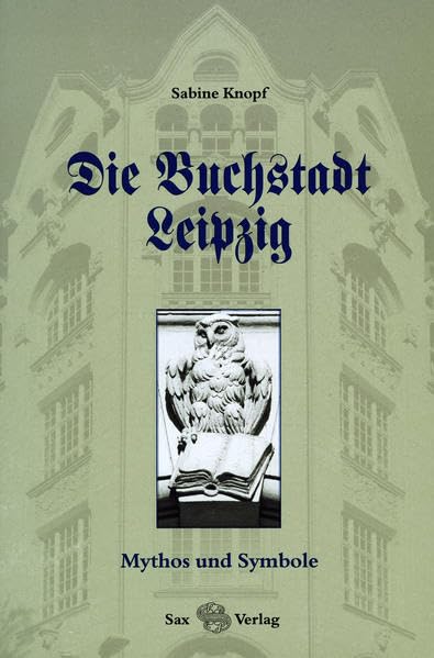 Die Buchstadt Leipzig: Mythos und Symbole book