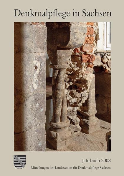 Denkmalpflege in Sachsen: Mitteilungen des Landesamtes für Denkmalpflege Sachsen / Jahrbuch 2008 Film, Art & Culture